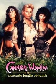 Cannibal Women in the Avocado Jungle of Death' Poster