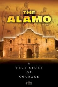 The Alamo Documentary A True Story of Courage' Poster