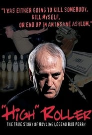 High Roller The Bob Perry Story' Poster
