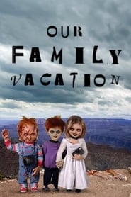 Chuckys Family Vacation' Poster