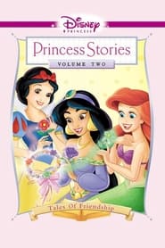 Princess Stories Volume Two Tales of Friendship