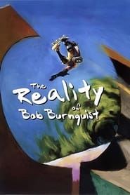 The Reality of Bob Burnquist' Poster