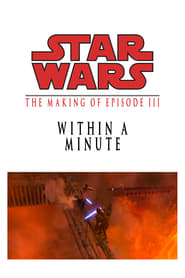 Streaming sources forWithin a Minute The Making of Episode III
