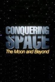 Conquering Space The Moon and Beyond