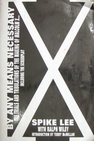 By Any Means Necessary The Making of Malcolm X' Poster