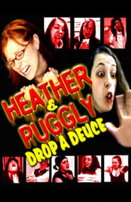 Heather and Puggly Drop a Deuce' Poster
