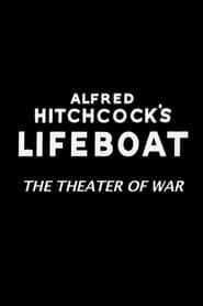 Alfred Hitchcocks Lifeboat The Theater of War' Poster