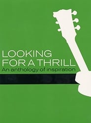 Looking for a Thrill An Anthology of Inspiration