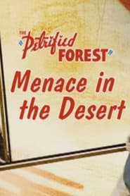 The Petrified Forest Menace in the Desert' Poster