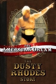 The American Dream The Dusty Rhodes Story