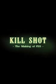 Kill Shot The Making of FD3' Poster