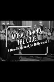 Morality and the Code A Howto Manual for Hollywood' Poster