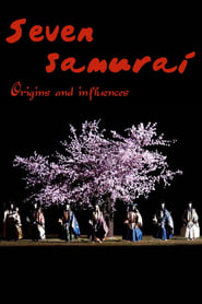 Seven Samurai Origins and Influences' Poster