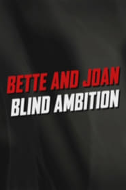 Bette and Joan Blind Ambition' Poster