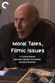 Moral Tales Filmic Issues A Conversation between Barbet Schroeder and Eric Rohmer' Poster