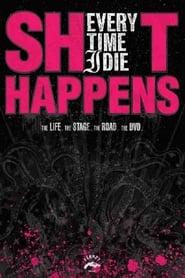 Every Time I Die Shit Happens' Poster