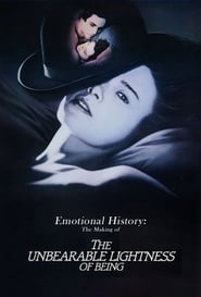 Emotional History The Making of The Unbearable Lightness of Being' Poster