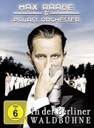 Max Raabe  Palast Orchester  Live aus der Waldbhne Berlin' Poster