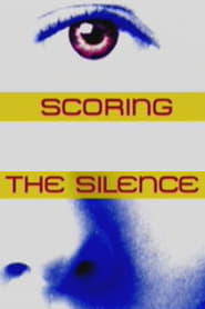 Scoring the Silence' Poster