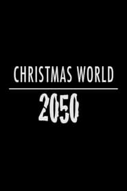 Christmas World 2050' Poster