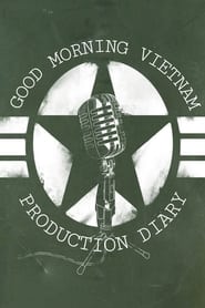 Good Morning Vietnam Production Diary' Poster