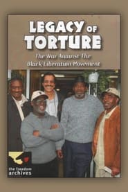 Legacy of Torture The War Against the Black Liberation Movement' Poster