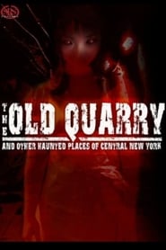 The Old Quarry and Other Haunted Places of Central New York' Poster