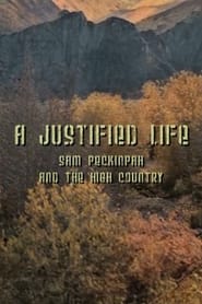 A Justified Life Sam Peckinpah and the High Country' Poster