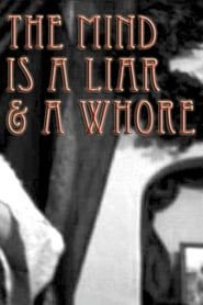 The Mind Is a Liar and a Whore' Poster