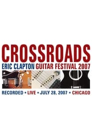 Eric Claptons Crossroads Guitar Festival 2007' Poster