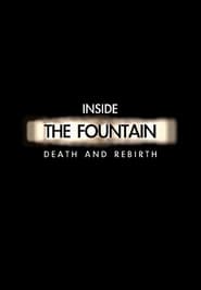 Inside The Fountain Death and Rebirth' Poster