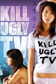 Kill Ugly TV' Poster