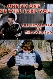 One by One We Will Take You The Untold Saga of The Evil Dead