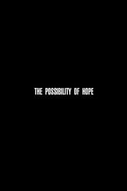 The Possibility of Hope' Poster