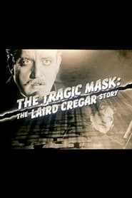 The Tragic Mask The Laird Cregar Story' Poster