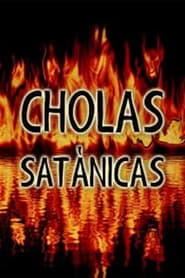 Cholas satnicas' Poster