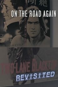 On the Road Again TwoLane Blacktop Revisited' Poster
