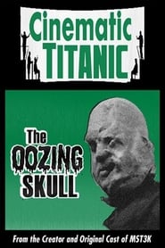 Cinematic Titanic The Oozing Skull' Poster