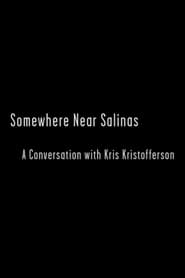 Somewhere Near Salinas A Conversation with Kris Kristofferson' Poster