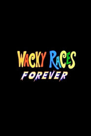 Wacky Races Forever' Poster