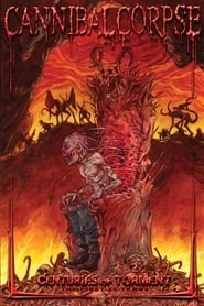 Cannibal Corpse Centuries of Torment' Poster