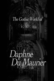 The Gothic World of Daphne du Maurier' Poster