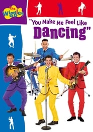 The Wiggles You Make Me Feel Like Dancing' Poster