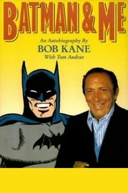Batman and Me A Devotion to Destiny the Bob Kane Story' Poster