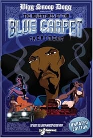 Bigg Snoop Dogg Presents The Adventures of Tha Blue Carpet Treatment' Poster