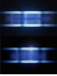 The Dream is Always the Same The Story of Risky Business' Poster