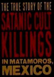 Rituales de Sangre The True Story Behind the Matamoros Cult Killings' Poster