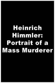 Heinrich Himmler Portrait of a Mass Murderer' Poster