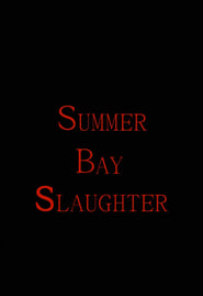 Summer Bay Slaughter' Poster