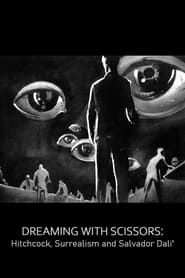 Dreaming with Scissors Hitchcock Surrealism  Salvador Dali' Poster